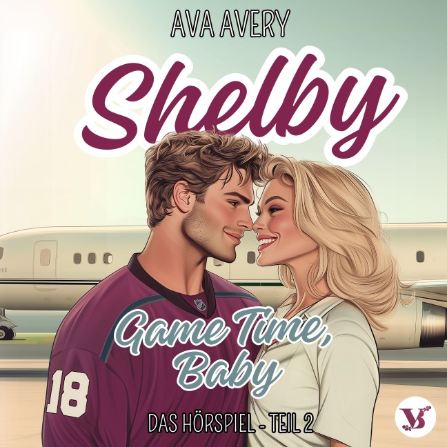 Shelby. Game Time, Baby ¿ Das Hörspiel Teil 2 - Ava Avery