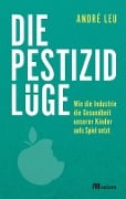 Cover-Bild zum Titel 'Die Pestizidlüge' von 'André Leu'