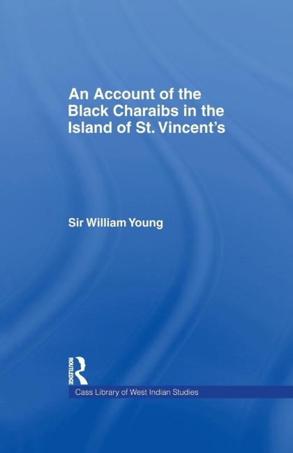 Account of the Black Charaibs in the Island of St Vincent's - Williams Young