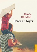 Cover-Bild zum Titel 'Pères au foyer' von 'Renée Dumas'