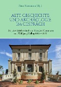 Cover-Bild zum Titel 'Alte Geschichte und Archäologie im Gespräch. 34 Jahre Briefwechsel von Theodor Mommsen mit Wolfgang Helbig 1861-1895' von ''