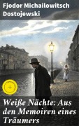 Cover-Bild zum Titel 'Weiße Nächte: Aus den Memoiren eines Träumers' von 'Fjodor Michailowitsch Dostojewski'