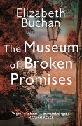 Cover-Bild zum Titel 'The Museum of Broken Promises' von 'Elizabeth Buchan'