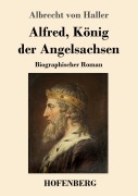 Cover-Bild zum Titel 'Alfred, König der Angelsachsen' von 'Albrecht Von Haller'