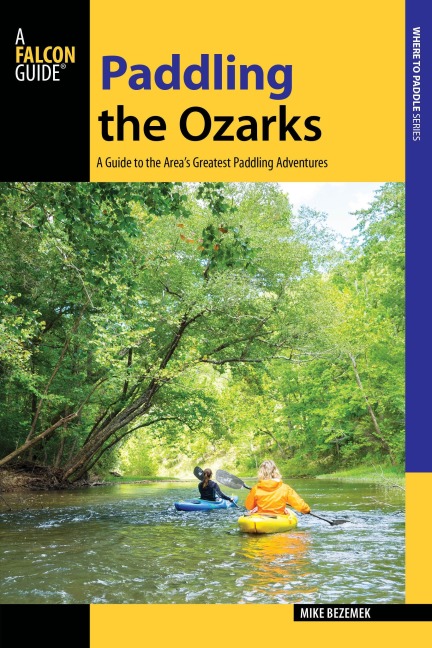 Paddling the Ozarks - Mike Bezemek