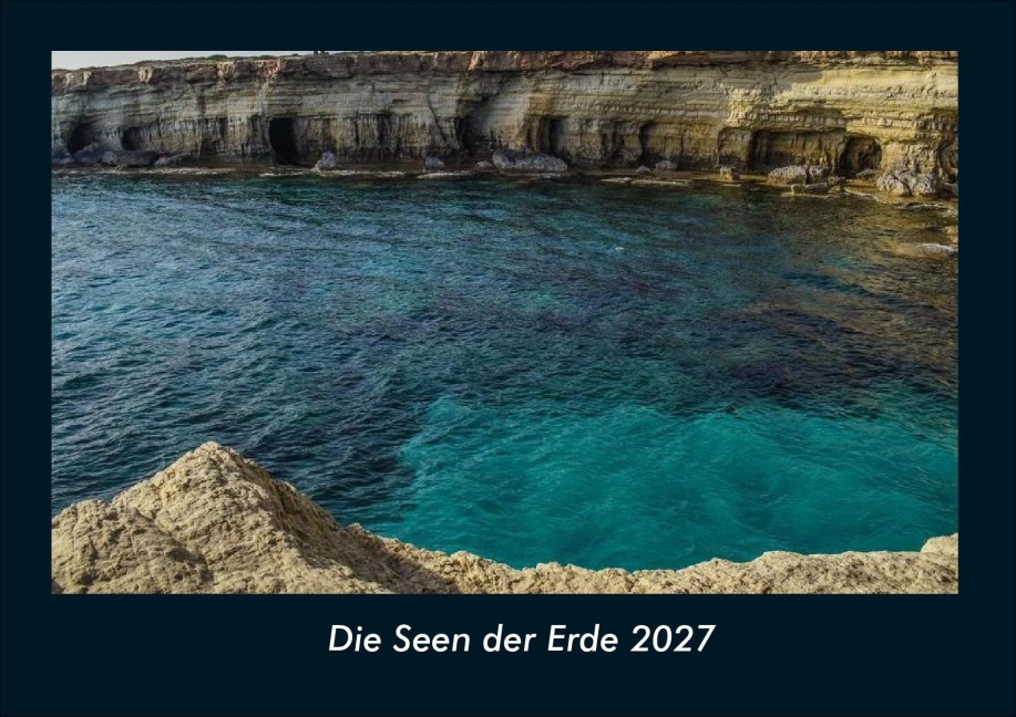 Die Seen der Erde 2027 Fotokalender DIN A4 - Tobias Schmitt, Kevin Heber