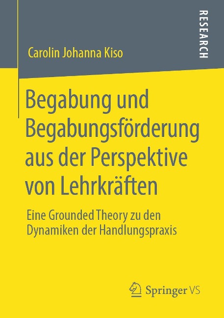 Begabung und Begabungsförderung aus der Perspektive von Lehrkräften - Carolin Johanna Kiso