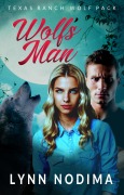 Cover-Bild zum Titel 'Wolf's Man (Texas Ranch Wolf Pack, #1)' von 'Lynn Nodima'
