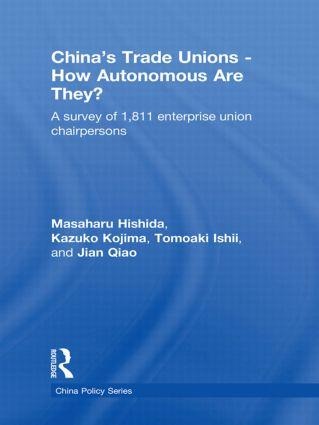 China's Trade Unions - How Autonomous Are They? - Masaharu Hishida, Kazuko Kojima, Tomoaki Ishii, Jian Qiao