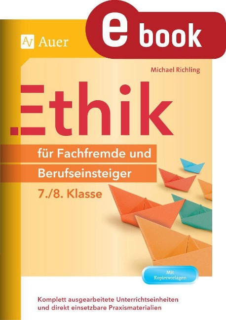 Ethik für Fachfremde und Berufseinsteiger 7-8 - Michael Richling
