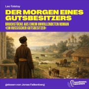 Cover-Bild zum Titel 'Der Morgen eines Gutsbesitzers' von 'Leo Tolstoy'