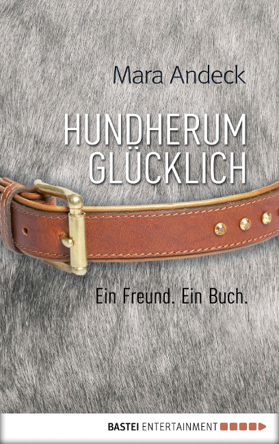 Hundherum glücklich - Mara Andeck