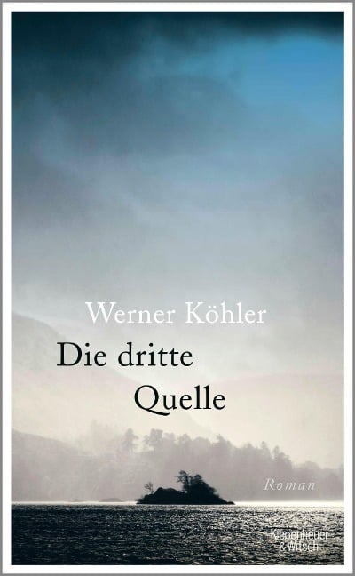 Die dritte Quelle - Werner Köhler