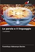 Cover-Bild zum Titel 'La parola e il linguaggio' von 'Funmilayo Adesanya-Davies'