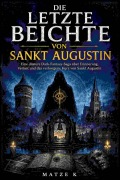 Cover-Bild zum Titel 'Die letzte Beichte von Sankt Augustin' von 'Matze K'