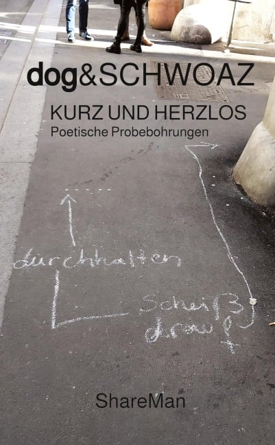 KURZ UND HERZLOS - dog&SCHWOAZ