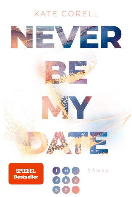 Never Be My Date (Never Be 1) - Kate Corell