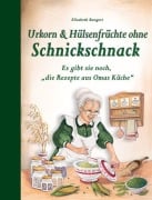Cover-Bild zum Titel 'Urkorn und Hülsenfrüchte ohne Schnickschnack' von 'Elisabeth Bangert'