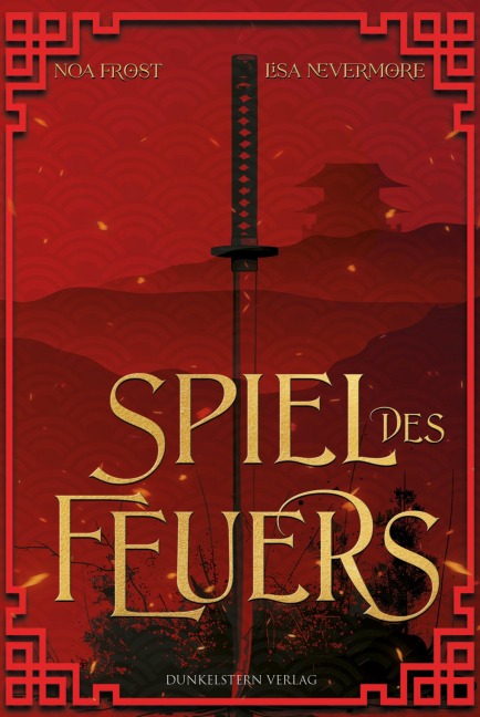 Die Legenden der Yokai - Spiel des Feuers - Noa Frost, Lisa Nevermore