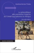 Cover-Bild zum Titel 'La géopolitique des premières missions de l'Union européenne en Afrique' von 'Andras Istvan Turke'