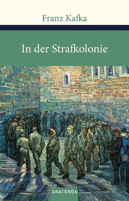 In der Strafkolonie. Ein Landarzt. Ein Hungerkünstler - Franz Kafka