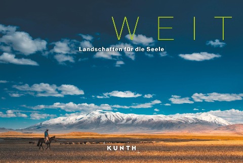 KUNTH Bildband Weit - Jakob Strobel y Serra, Anke Benstem, Robert Fischer, Silke Haas, Thomas Jeier