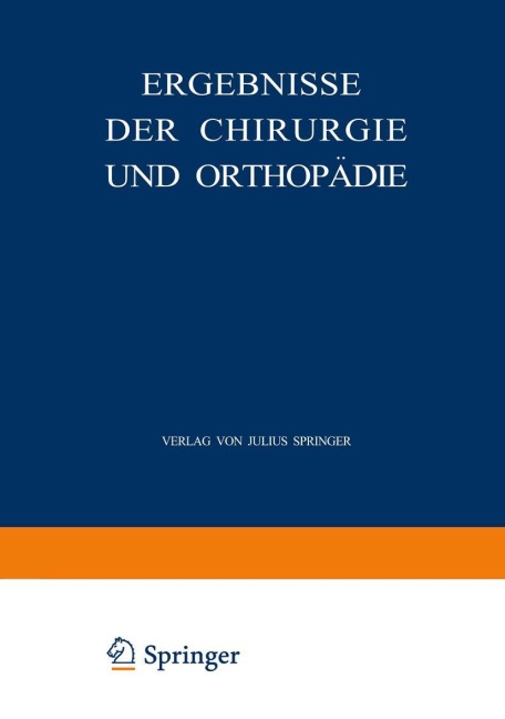 Ergebnisse der Chirurgie und Orthopädie - Hermann Küttner, Erwin Payr
