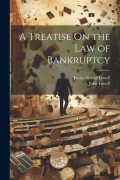 Cover-Bild zum Titel 'A Treatise On the Law of Bankruptcy' von 'John Lowell, James Arnold Lowell'