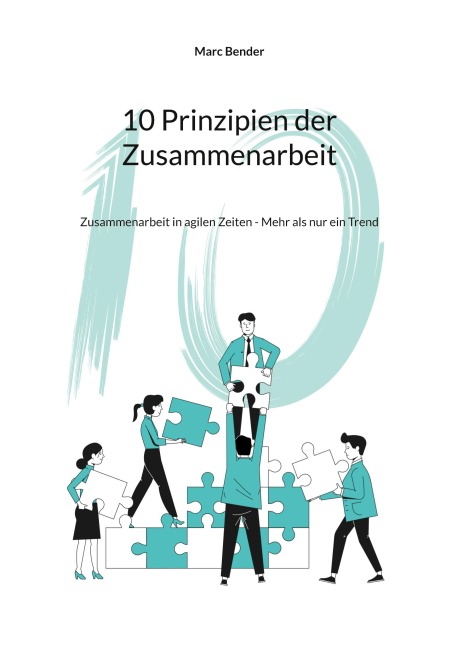 10 Prinzipien der Zusammenarbeit - Marc Bender