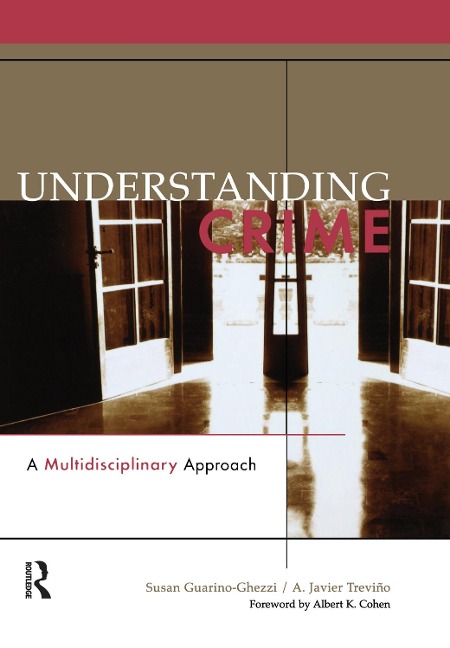 Understanding Crime - Susan Guarino-Ghezzi, A. Javier Trevino