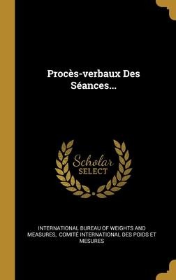 Procès-verbaux Des Séances... - 