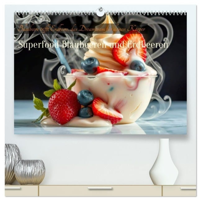 Superfood Blaubeeren und Erdbeeren (hochwertiger Premium Wandkalender 2026 DIN A2 quer), Kunstdruck in Hochglanz - Torsten Irmer