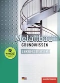 Cover-Bild zum Titel 'Metallbau Grundwissen. Schulbuch. Lernfelder 1-4' von 'Friedrich-Wilhelm Gieseke, Karl-Georg Schmid, Jürgen Kaese, Lutz Langanke, Günter Sokele'