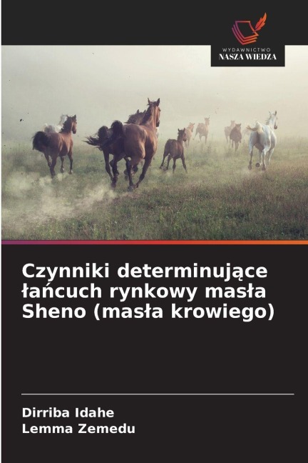 Czynniki determinuj¿ce ¿a¿cuch rynkowy mas¿a Sheno (mas¿a krowiego) - Dirriba Idahe, Lemma Zemedu