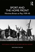 Cover-Bild zum Titel 'Sport and the Home Front' von 'Matthew Taylor'