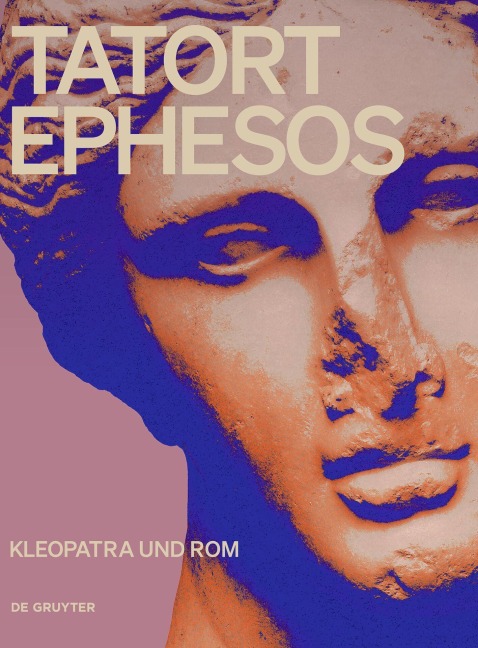 Tatort Ephesos. Kleopatra und Rom - 
