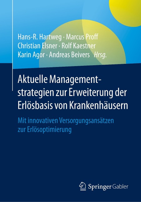 Aktuelle Managementstrategien zur Erweiterung der Erlösbasis von Krankenhäusern - 