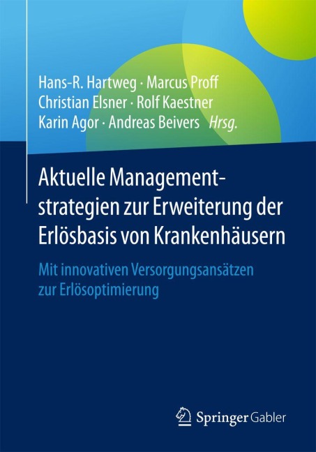 Aktuelle Managementstrategien zur Erweiterung der Erlösbasis von Krankenhäusern - 