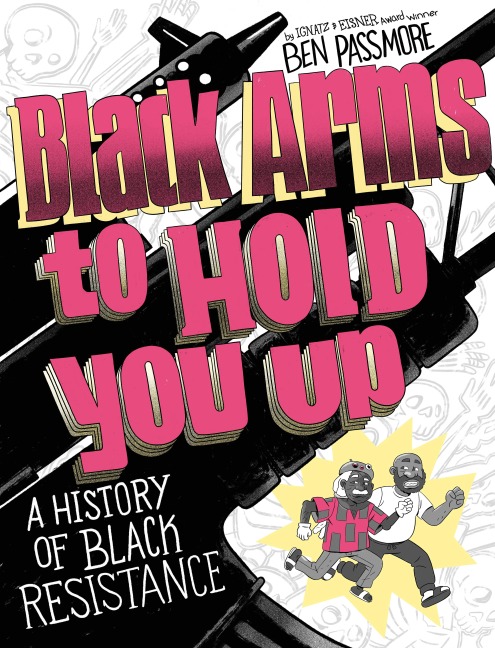 Black Arms to Hold You Up - Ben Passmore
