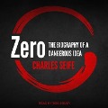 Zero Lib/E: The Biography of a Dangerous Idea - Charles Seife