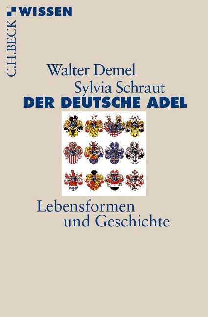 Der deutsche Adel - Walter Demel, Sylvia Schraut