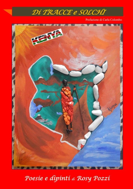 Di tracce e solchi. Kenya - Rosy Pozzi