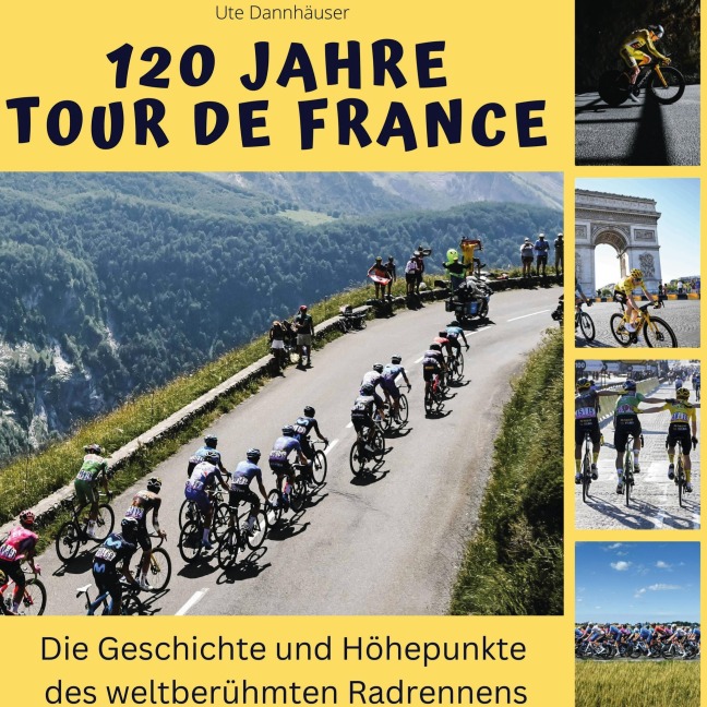 120 Jahre <br> Tour de France - Ute Dannhäuser