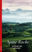 Cover-Bild zum Titel 'Späte Rache' von 'Christine Brand'