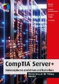 Cover-Bild zum Titel 'CompTIA Server+' von 'Roland Cattini, Markus Kammermann, Michael Zaugg'