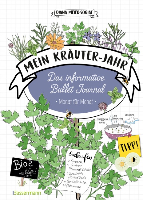 Mein Kräuter-Jahr - Das informative Bullet Journal - Monat für Monat - Diana Meier-Soriat