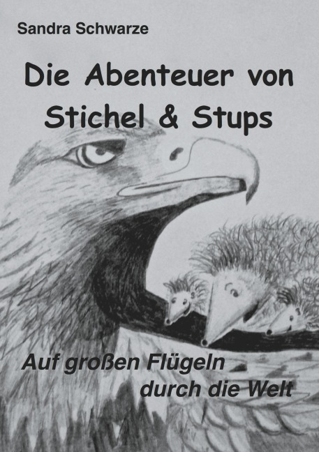 Die Abenteuer von Stichel und Stups 2 - Sandra Schwarze