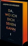 Cover-Bild zum Titel 'Da, wo ich dich sehen kann' von 'Jasmin Schreiber'