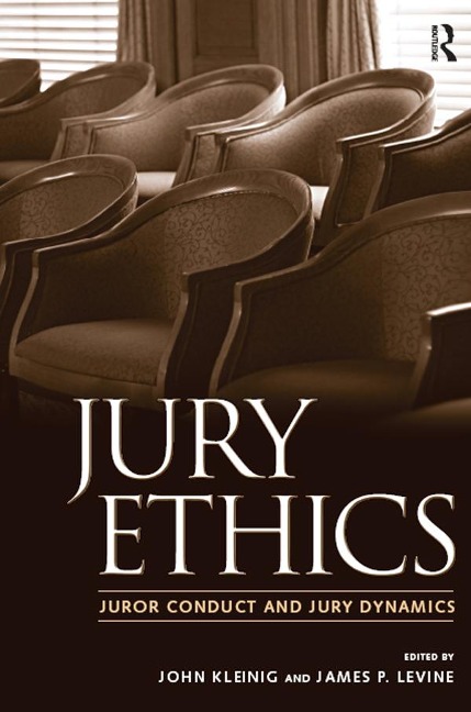 Jury Ethics - John Kleinig, Nancy J. King, James P. Levine, Jeffrey B. Abramson, B. Michael Dann