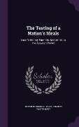 Cover-Bild zum Titel 'The Testing of a Nation's Ideals' von 'Jeremiah Whipple Jenks, Charles Foster Kent'